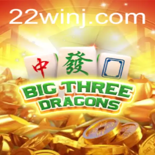 Discover the Exciting World of BigThreeDragons - Unleash the Power of '22WIN'
