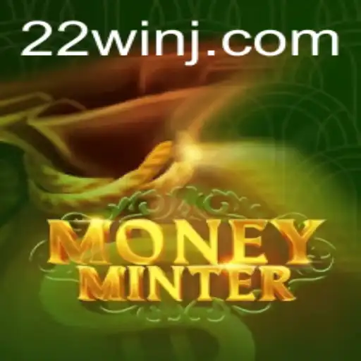 Experience the Thrill of MoneyMinter with 22WIN