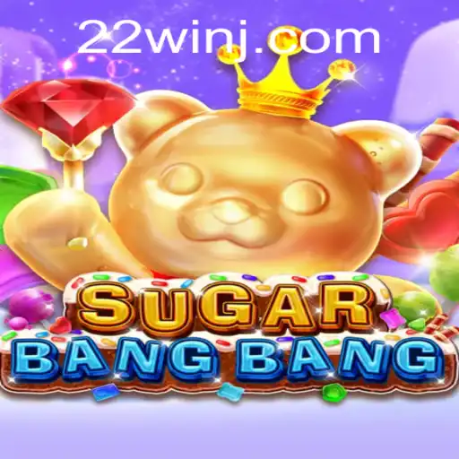 Unlock the Thrills of SUGARBANGBANG with 22WIN